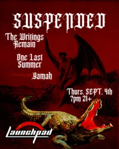Suspended * The Writings Remain * One Last Summer * Yamah