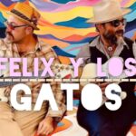 Felix Y Los Gatos