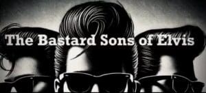 BBastards Sons of Elvisastards Sons of Elvis