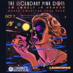 The Legendary Pink Dots w/ Orbit Service