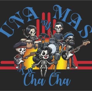 Una Mas y La ChaCha