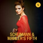 Schumann & Mahler’s Fifth