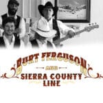 Burt Ferguson & Sierra County Line