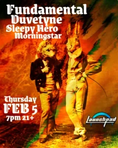 Fundamental * Duvetyne * Sleepy Hero * Morningstar