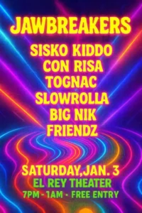 JAWBREAKERS SISKO KIDDO * CON RISA * TOGNAC * SLOWROLLA * BIG NIK * FRIENDZ