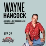 Wayne "The Train" Hancock * JD Nash & Rash of Cash * Crash Bandits