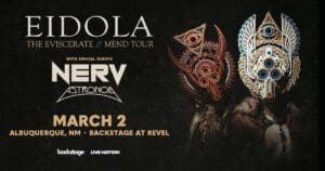 EIDOLA “THE EVISCERATE // MEND TOUR”