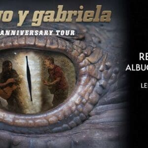 Rodrigo y Gabriela – 20th Anniversary Tour