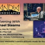 Sandia Soundscapes presents An Evening with Michael Stearns