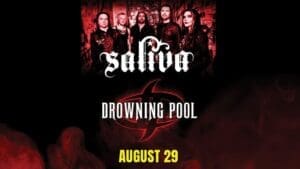 Saliva and Drowning Pool