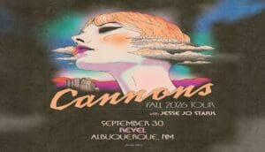 Cannons: The Everything Glows Tour