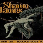 SHAWN JAMES “FLEW TOO CLOSE TO THE SUN TOUR”
