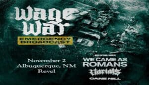 WAGE WAR – EMERGENCY BROADCAST TOUR